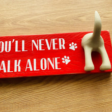 Load image into Gallery viewer, wooden plaque you&#39;ll never walk alone dog lead hook with dog tail hooks
