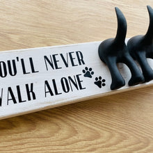 Load image into Gallery viewer, wooden plaque you&#39;ll never walk alone dog lead hook with dog tail hooks
