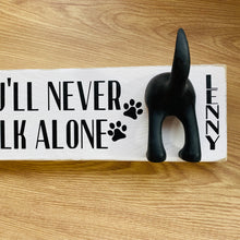 Load image into Gallery viewer, wooden plaque you&#39;ll never walk alone dog lead hook with dog tail hooks and name
