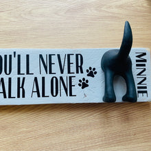 Load image into Gallery viewer, wooden plaque you&#39;ll never walk alone dog lead hook with dog tail hooks and name
